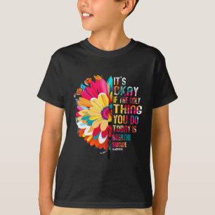 Camiseta Tudo Bem Se a Única Coisa Que Você Faz Hoje É Resp