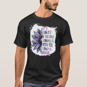 Camiseta Tudo bem se a única coisa que você faz hoje é resp