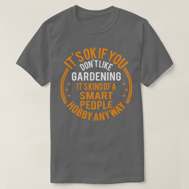 Camiseta Tudo Bem Se Você Gosta De Jardim Engraçado  (Frente do Design)