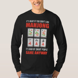 Camiseta Tudo bem se você gosta de Mahjong é um grupo intel