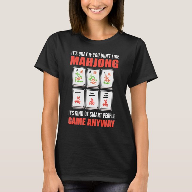 Camiseta Tudo bem se você gosta de Mahjong é um grupo intel (Frente)