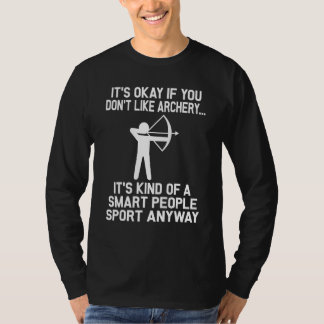 Camiseta Tudo bem se você não gosta de Arco de Arqueação de
