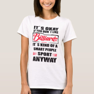 Camiseta Tudo bem se você não gosta de Bilhar