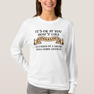 Camiseta Tudo bem se você não gosta de genealogia