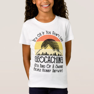 Camiseta Tudo bem se você não gosta de Geocaching