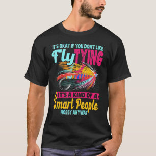 Camiseta Tudo Bem Se Você Não Gosta De Pesca De Amarrar Mos