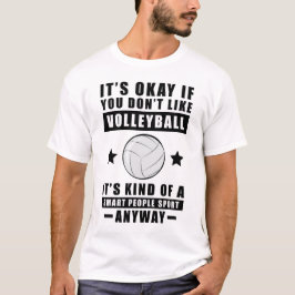 Camiseta Tudo Bem Se Você Não Gosta De Volei É Gente Boa