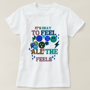 Camiseta Tudo bem, sentir todos os sentimentos, saúde menta