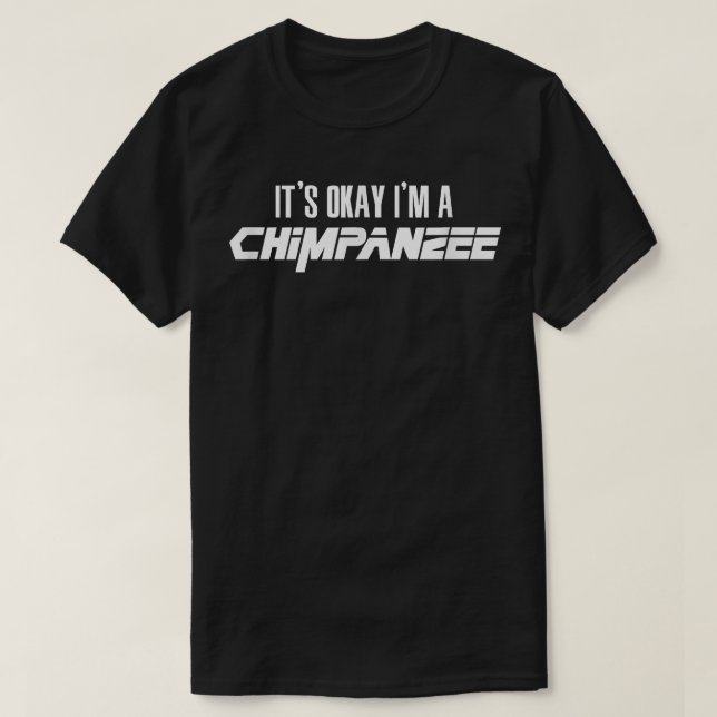 Camiseta Tudo bem, sou um chimpanzé chimpanzé. (Frente do Design)