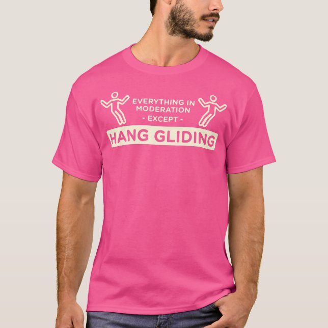 Camiseta Tudo Com Moderação Exceto Voar De Asa Delta  (Frente)