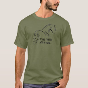 Camiseta Tudo começou com um cavalo...