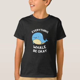 Camiseta Tudo Deve Estar Tudo Bem Baleia Engraçada Engraçad