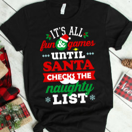 Camiseta Tudo Diversão e Jogos Até que o Papai Noel Verific