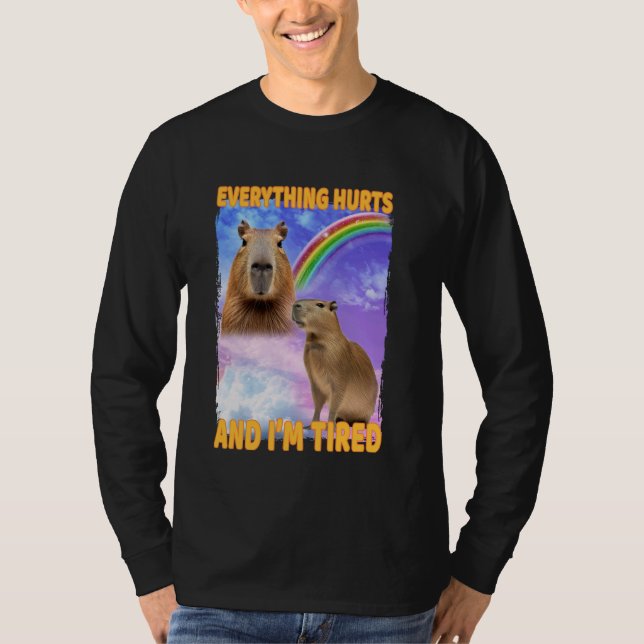 Camiseta Tudo Dói E Cansou Capybara (Frente)