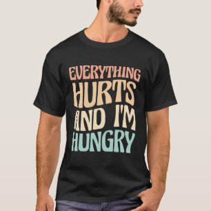 Camiseta Tudo Dói E Estou Com Fome Na Maratona.