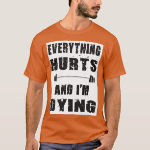 Camiseta Tudo dói e Ix27m morrendo 3