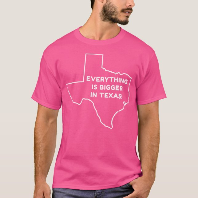 Camiseta Tudo É Maior No Texas - Mapa Do Texas (Frente)