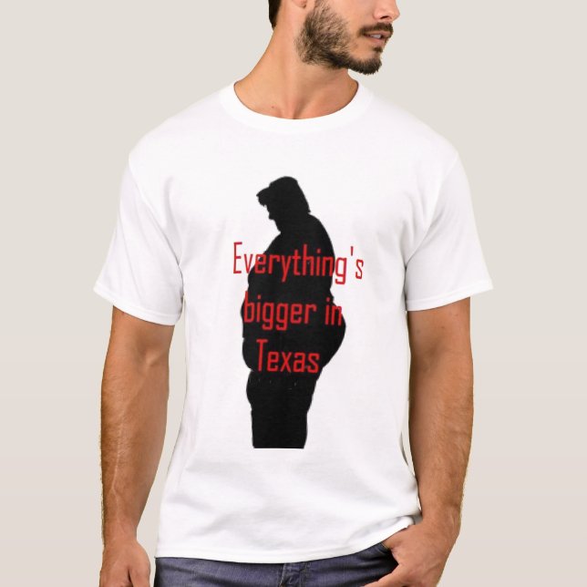 Camiseta Tudo é mais grande no t-shirt de Texas (Frente)