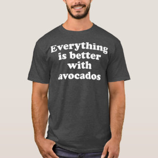 Camiseta Tudo É Melhor Com Avocados 333