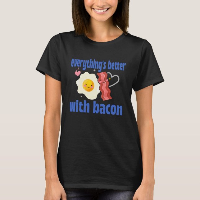 Camiseta Tudo é melhor com Bacon (Frente)
