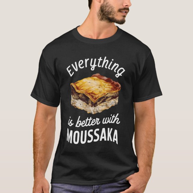 Camiseta Tudo É Melhor Com Comida Grega Moussaka (Frente)