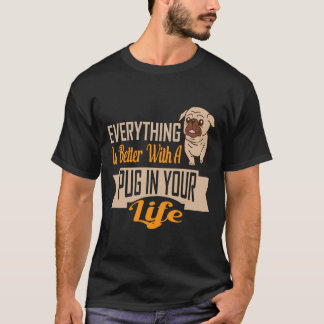 Camiseta Tudo É Melhor Com Um Pug Na Sua Vida 247