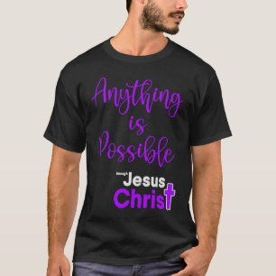 Camiseta Tudo É Possível Através De Jesus Cristo Christia