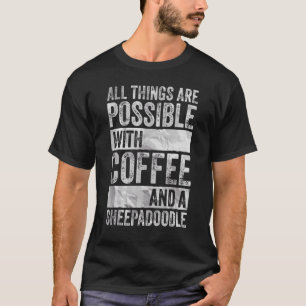 Camiseta Tudo É Possível Com Café E Sheepado