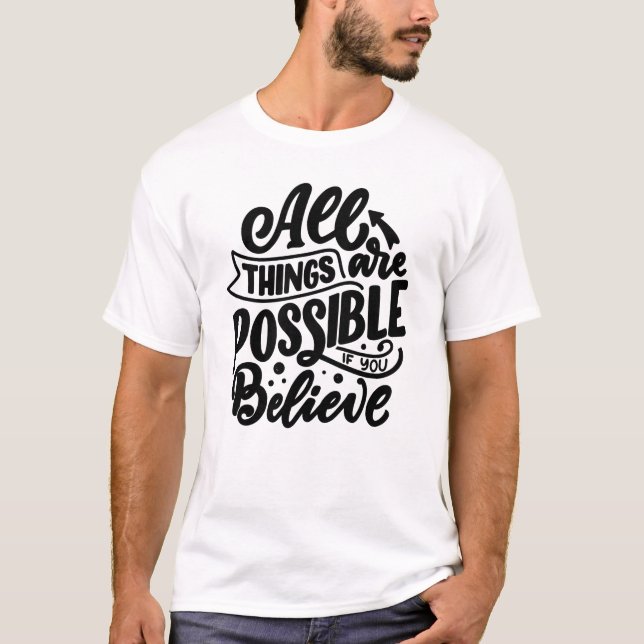 Camiseta Tudo É Possível Se Você Acreditar (Frente)