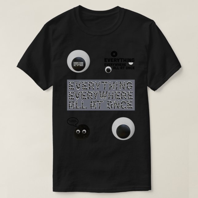 Camiseta Tudo Em Todos Os Lugares Ao Mesmo Tempo (Frente do Design)