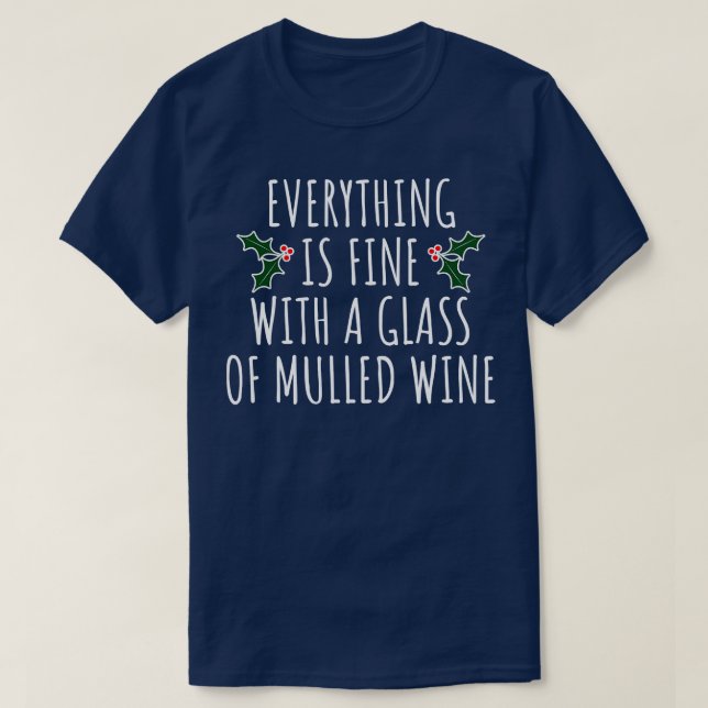 Camiseta Tudo Está Bem Com Um Copo De Vinho Enrolado (Frente do Design)