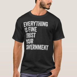Camiseta Tudo está Bem Confie no Seu Governo