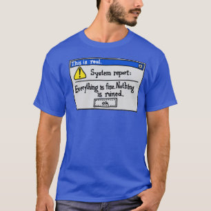 Camiseta Tudo está Bem Nada está Arruinado