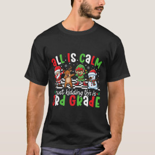 Camiseta Tudo Está Calmo Só Brincando Isto É Natal Da 3ª Sé