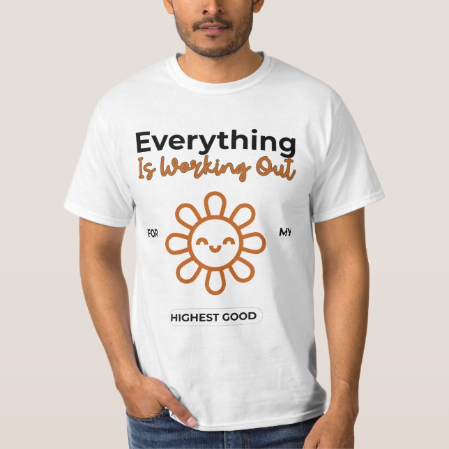 Camiseta Tudo Está Funcionando Para O Meu Melhor (Frente)