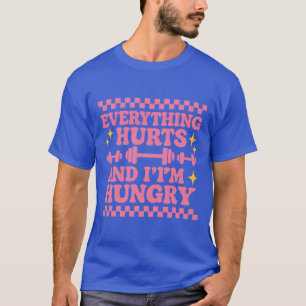 CAMISETA TUDO MACHUCA E ESTOU COM FOME