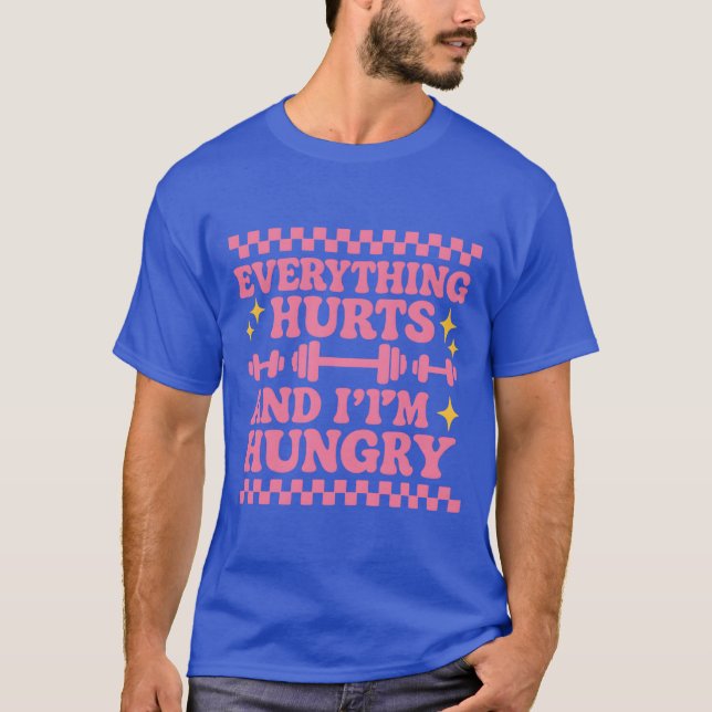 CAMISETA TUDO MACHUCA E ESTOU COM FOME (Frente)