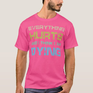 Camiseta Tudo Magoa Acho Que Estou Morrendo Engraçado.