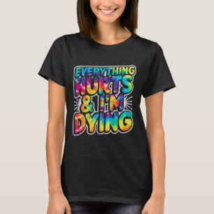 Camiseta Tudo Magoa E Estou Morrendo Engraçado Trabalho Hum
