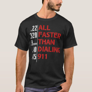 Camiseta Tudo mais rápido do que discagem 911 (na parte tra