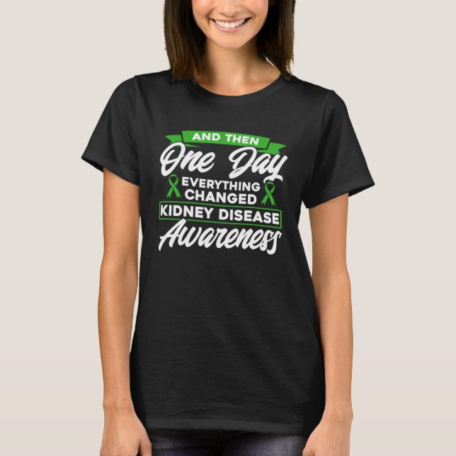 Camiseta Tudo mudou a percepção da doença renal (Frente)