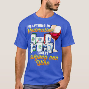 Camiseta Tudo Na Moderação, Exceto Mahjong E Vinho