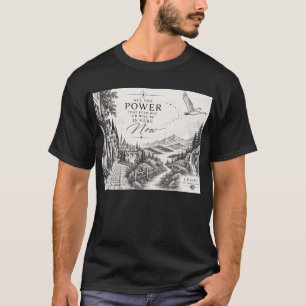 Camiseta Tudo O Poder Que Já Existiu...