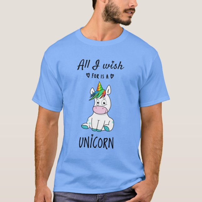 Camiseta Tudo o que desejo é um Unicórnio (Frente)