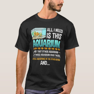 Camiseta Tudo O Que Eu Preciso é Este Aquário Que Outro Pei