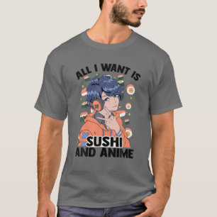 Camiseta Tudo O Que Eu Quero É Sushi E Anime - Kawaii Bonit