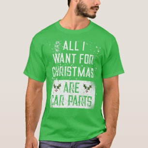 Camiseta Tudo O Que Eu Quero No Natal São Peças De Carro Pa