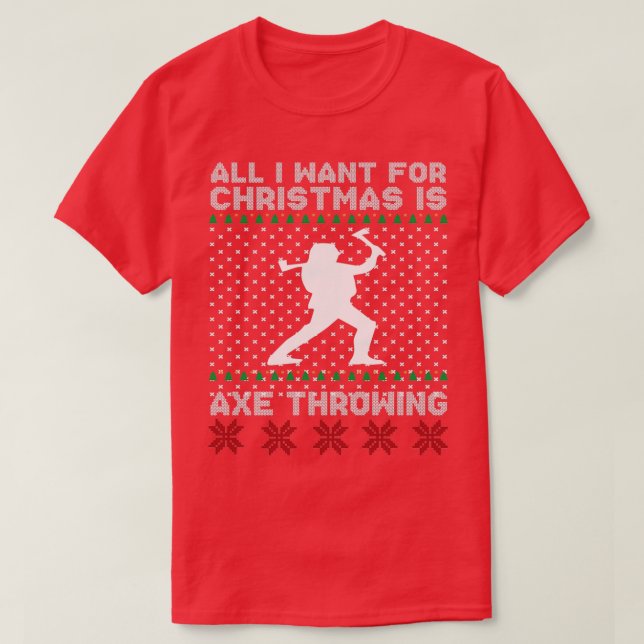 Camiseta Tudo o que eu quero para o Natal é machado atirand (Frente do Design)