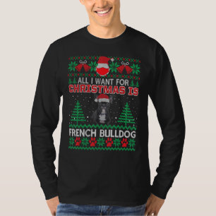 Camiseta Tudo O Que Eu Quero Para O Natal É Que O Bulldog F