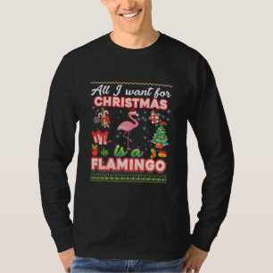 Camiseta Tudo O Que Eu Quero Para O Natal É Um Flamingo Ug